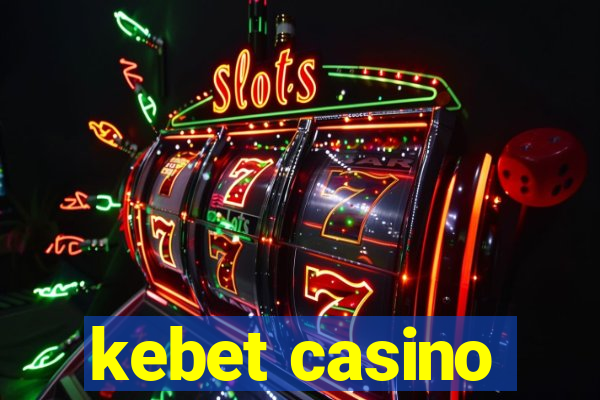 kebet casino